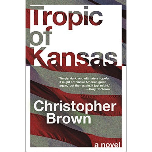 Tropic of Kansas by Chris Brown