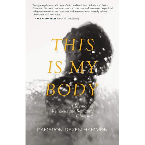 This Is My Body by Cameron Dezen Hammon