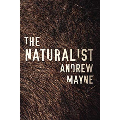 The Naturalist by Andrew Mayne